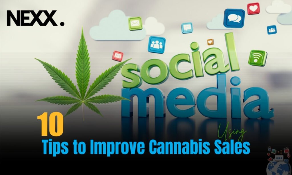 10 Important Tips for Using Social Media to Boost Cannabis Sales