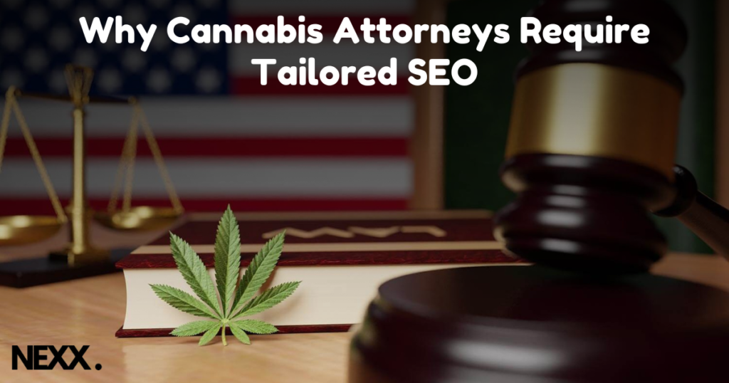 Why Cannabis Attorneys Require Tailored SEO